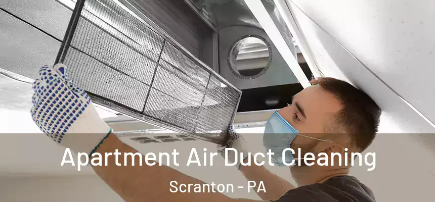  Apartment Air Duct Cleaning Scranton - PA